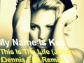 My Name Is Kay - This Is The Life (Julian Dennis ...