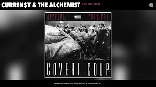 Curren$y &amp; The Alchemist - Ventilation (Audio)