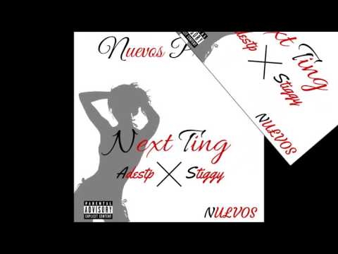 Adestp x Stiggy - Next Ting |@1adestp @1upstiggy| NUEVOS ENT