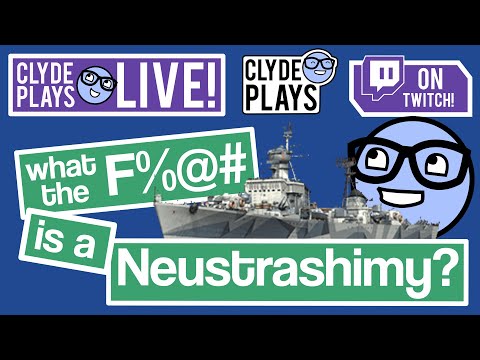 Neustrashimy Russian DD Comparison & First Battles - World of Warships Clyde Plays Live Episode 008