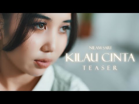 NILAM SARI - KILAU CINTA (TEASER)