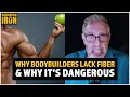 Straight Facts: The Reason Bodybuilders Lack Dietary Fiber… And Why That’s Dangerous