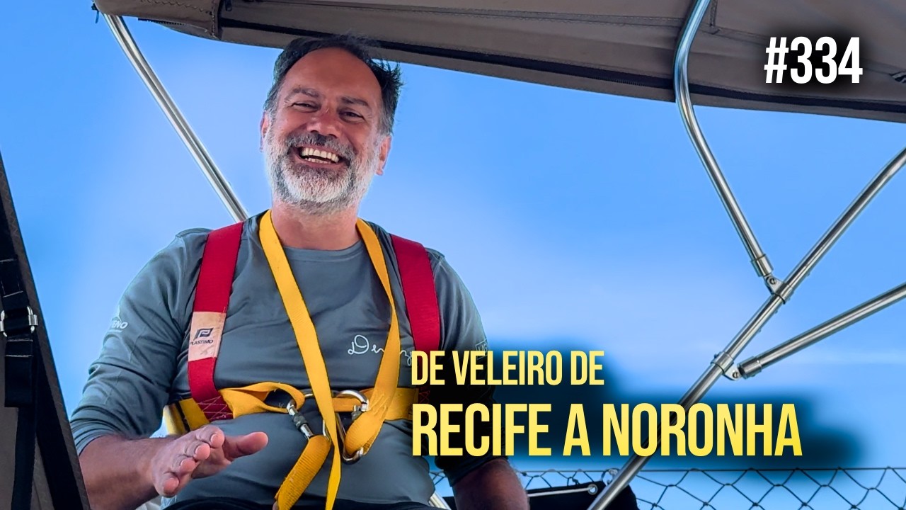 Por que velejar até Noronha é tão especial | #SAL #334