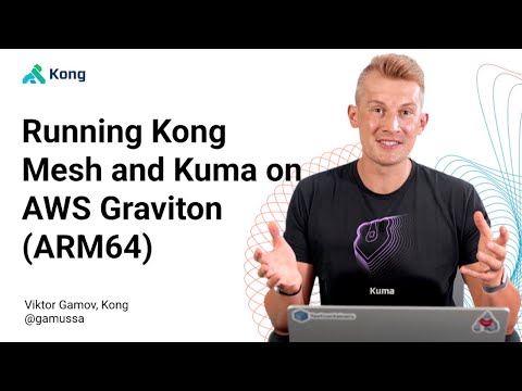 Running Kong Mesh and Kuma on AWS Graviton (ARM64)