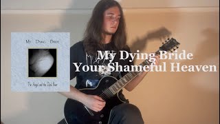 My Dying Bride - Your Shameful Heaven (Guitar Cover)