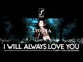 I Will Always Love You Lyodra X Forte Entertainment