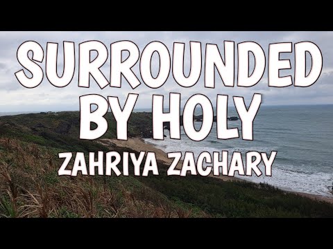 SURROUNDED BY HOLY LYRICS - ZAHRIYA ZACHARY - BETHEL MUSIC