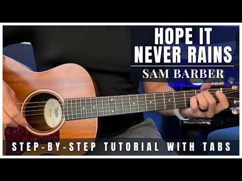 Hope It Never Rains - Sam Barber