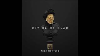 New Indie Spotlight: The Griswolds - Out of My Head