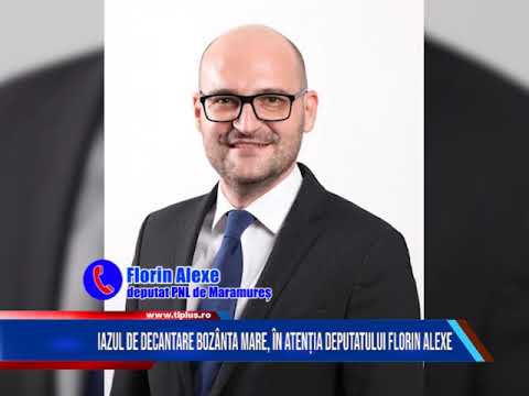 IAZUL DE DECANTARE BOZÂNTA MARE, ÎN ATENȚIA DEPUTATULUI FLORIN ALEXE