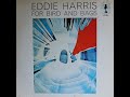 Eddie Harris - For Bird And Bags (1965) [Complete LP]