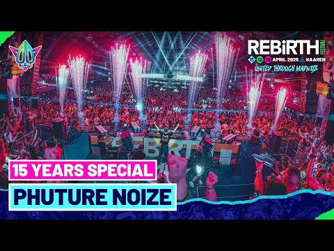 Phuture Noize (15 Years Special) @ REBiRTH Festival 2025 - United Through Madness