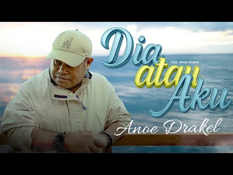Anoe Drakel - DIA ATAU AKU (Official Music Video)