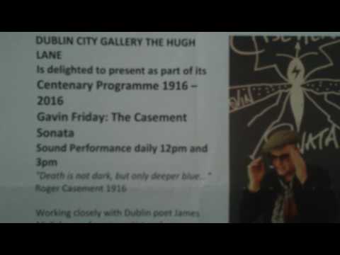 Gavin Friday -The Casement Sonata -July/August 2016.