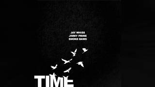 Jay Whiss - Time Flies Ft. Jimmy Prime & Smoke Dawg