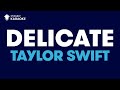 Taylor Swift - Delicate Lyrics (Karaoke Version)