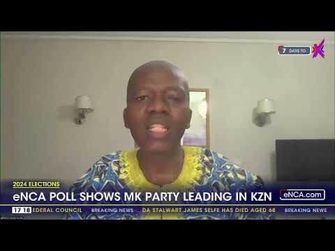 2024 Elections eNCA poll shows MK Party leading in KZN