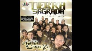 Asi te quiero yo - Tierra Sagrada