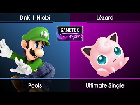 Gametek Night 2023.22 Pools - DnK | Niobi (Luigi) Vs. Lézard (Jigglypuff) SSBU Ultimate Tournament
