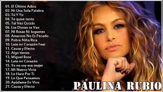 Paulina Rubio Sus Mejores Exitos 2021 - Paulina Rubio mix 2021