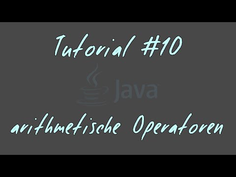 Tutorial #10 - Arithmetische Operatoren - JAVA Anfänger