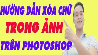 Hướng dẫn xóa chữ trong ảnh trên Photoshop