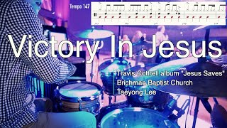 Victory In Jesus - Travis Cottrell / Drum Tutorial / Transcription/ Score