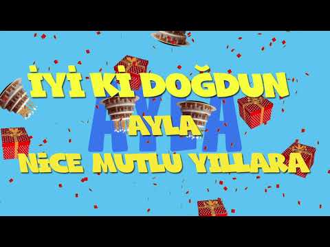 İyi ki doğdun AYLA - İsme Özel Ankara Havası Doğum Günü Şarkısı (FULL VERSİYON) (REKLAMSIZ)