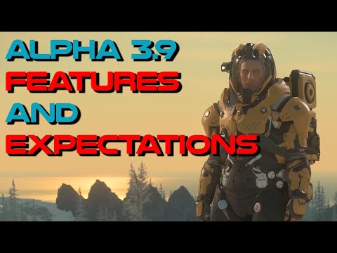 What to Expect from Star Citizen  Alpha 3.9.0?