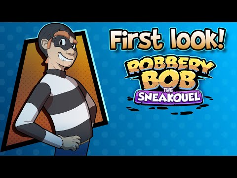 Robbery Bob The Sneakquel - FIRST LOOK! - YouTube