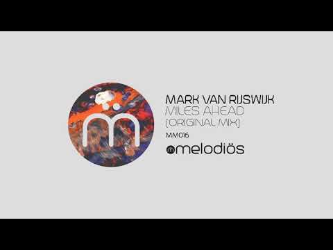 Mark van Rijswijk - Miles Ahead (Original Mix)
