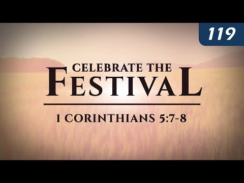 Celebrate the Festival (1 Corinthians 5:7-8) thumbnail