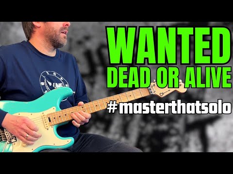 How to REALLY Play Wanted Dead or Alive (Guitar Solo Tutorial) #masterthatsolo