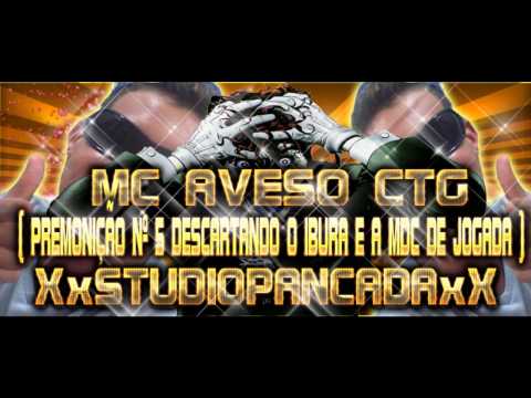 MC AVESO CTG - [ PREMONIÇÃO N. 5 DESCARTANDO O IBURA E A MDC DE JOGADA ]