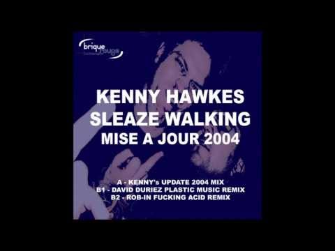Kenny Hawkes ‎- Sleaze Walking (Kenny's Update 2004 Mix)