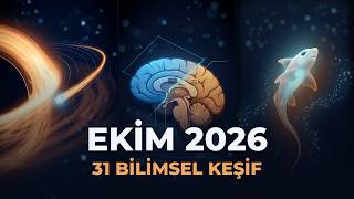 Ekim 2026'nın 31 Bilimsel Keşfi | Kaynaklarıyla Aylık Bilim Özeti