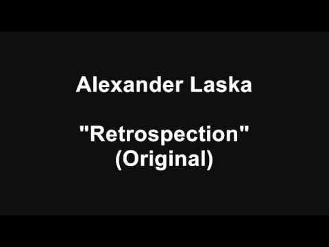 Alexander Laska - "Retrospection (Original)"
