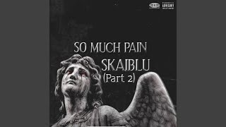 SO MUCH PAIN - Part 2 Music Video