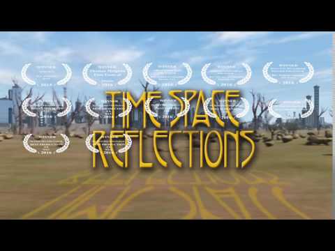 AWARD WINNING FILM TIME SPACE REFLECTIONS