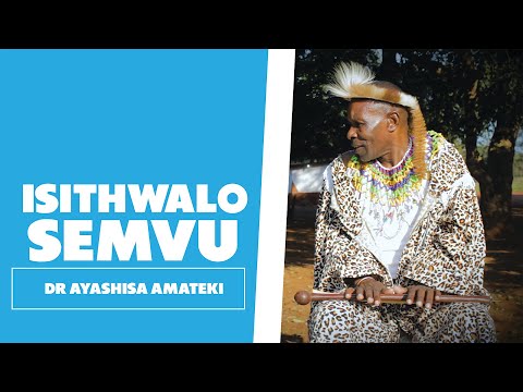 Isithwalo Semvu - Dr Ayashisa Amateki