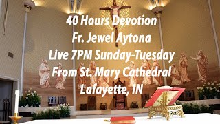 40 Hours Devotion with Fr. Jewel Aytona-Lukewarmness is the Devil in Disguise