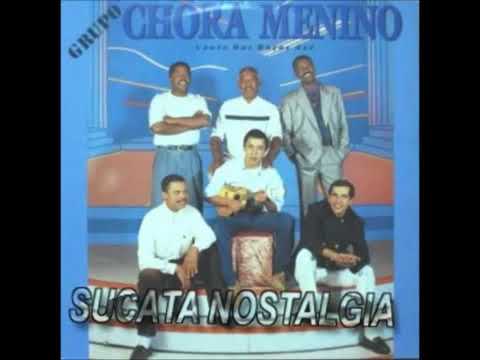 Curtir O Nosso Amor - Chora Menino