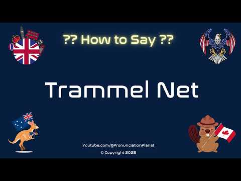 🎣 🌊 How to Pronounce Trammel Net? (CORRECTLY) | Pronunciation Planet