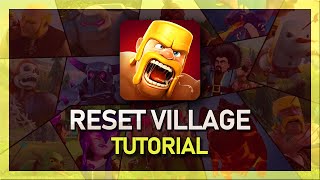How To Reset your Clash of Clans Village