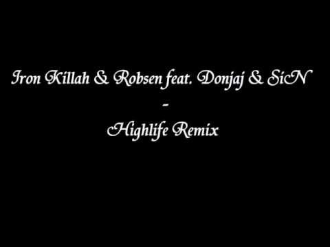 Iron Killah & Robsen feat. Donjaj & SiN - Highlife Remix