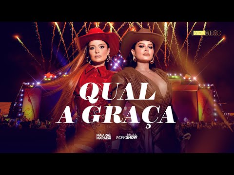 Qual A Graça - Maiara e Maraisa