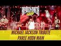 Michael Jackson Tribute Paree Hoon Main Bryden Parth Feat The Choral Riff Live In Concert