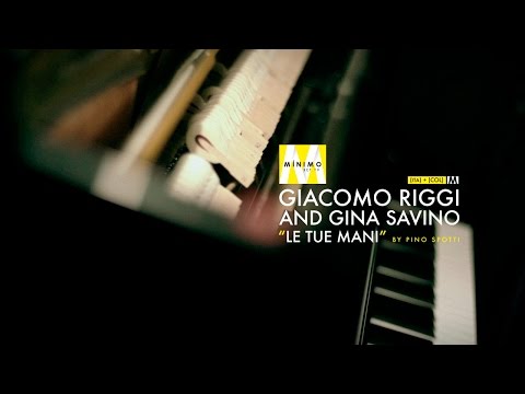 Giacomo Riggi and Gina Savino - Le tue mani (by Pino Spotti) / Mínimo Set Live