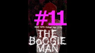 【フリゲ作者のフリゲ実況】The Boogie Man part11【鳥籠実況】