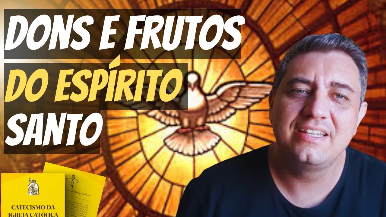 AULA 46 - OS DONS E FRUTOS DO ESPÍRITO SANTO